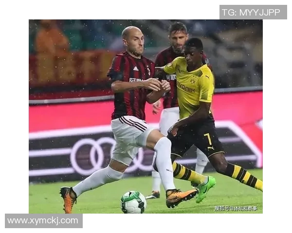 意甲惊现冷门多特蒙德力克巴黎圣日耳曼引发全场热议